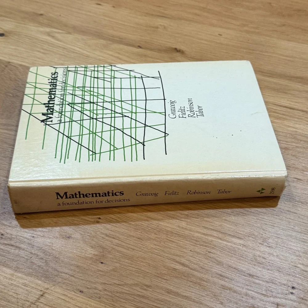Mathematics A Foundation for Decisions 1977 Grawoig Hardcover ISBN 0201025981